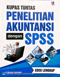 KUPAS TUNTAS PENELITIAN AKUNTANSI dengan SPSS