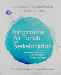 Infrastruktur Air Tanah Yang Berkelanjutan : Advantage & Disadvantage