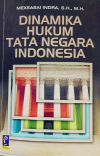 Dinamika Hukum Tata Negara Indonesia