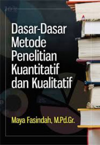 Image of Dsar- Dasar Metode Penelitian Kuantitatif dan Kualitatif