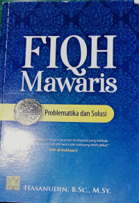 FIQH MAWARIS ; PROBLEM MATIKA DAN SOLUSI