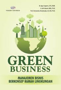 GREEN BUSINESS : MANAJEMEN BISNIS BERKONSEP RAMAH LINGKUNGAN