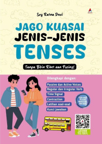 Jago Kuasai Jenis- Jenis Tenses Tanpa Bikin Ribet dan Pusing