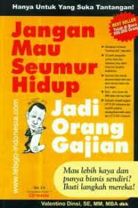 Image of Jangan Mau Seumur Hidup Jadi Orang Gajian