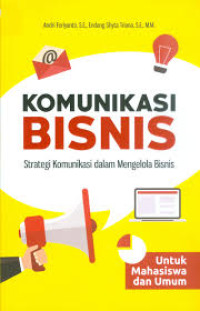 Image of Komunikasi Bisnis : Strategi Komunikasi Dalam Mengelola Bisnis