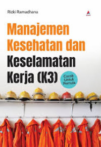 Image of MANAJEMEN KESEHATAN DAN KESELAMATAN KERJA ( K3 )