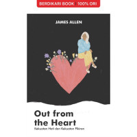 Out From the Heart Kekuatan Hati dan Kekuatan Pikiran