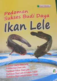 Pedoman Sukses Budi Daya Ikan lele