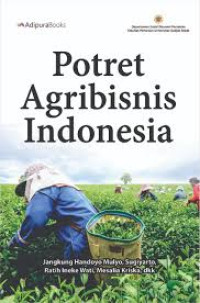 Potret Agrebisnis Indonesia