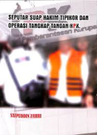 Seputar suap hakim  tipikor dan operasi tangkap tangan KPK