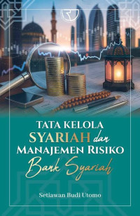 Image of TATA KELOLA SYARIAH dan MANAJEMEN RISIKO Bank Syariah