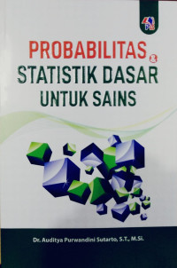 Probabilitas & Statistik Dasar Untuk Sains