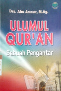 Ulumul Qur'an Sebuah Pengantar