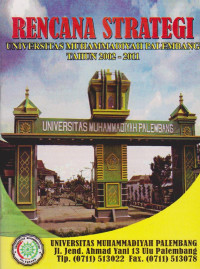 RENCANA STRATEGI UNIVERSITAS MUHAMMADIYAH PALEMBANG TAHUN 2002 - 2011