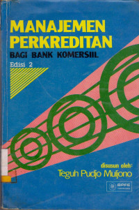 MANAJEMENT PERKREDITAN : BAGI BANK KOMERSIL