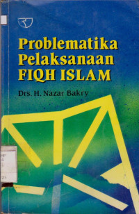 PROBLEMATIKA PELAKSANAAN FIQH ISLAM