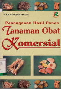 PENANGANAN HASIL PANEN TANAMAN OBAT KOMERSIAL