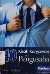 Image of 40 KISAH KARYAWAN JADI PENGUSAHA