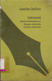 INTONASI : DALAM HUBUNGANNYA DENGAN SINTAKSIS BAHASA INDONESIA