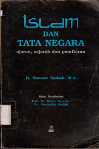 ISLAM DAN TATA NEGARA : AJARAN, SEJARAH DAN PEMIKIRAN