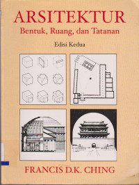 ARSITEKTUR : BENTUK, RUANG, DAN TATANAN EDISI KEDUA