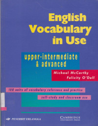 ENGLISH VOCABULARY IN USE : UPPER- INTERMEDIATE & ADVANCE