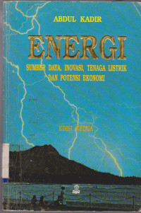 ENERGI : SUMBER DAYA, INOVASI, TENAGA LISTRIK DAN POTENSI EKONOMI