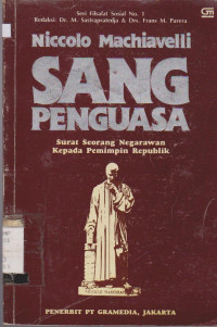 SANG PENGUASA : SURAT SEORANG NEGARAWAN KEPADA PEMIMPIN REPUBLIK