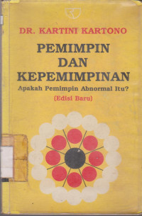 Image of PEMIMPIN DAN KEPEMIMPINAN : APAKAH PEMIMPIN ABNORMAL ITU