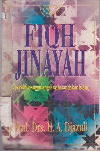 Image of FIQIH JINAYAH : UPAYA MENANGGULANGI KEJAHATAN DALAM ISLAM