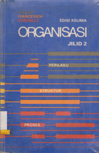 Image of ORGANISASI PERILAKU,STRUKTUR,PROSES JILID 2
