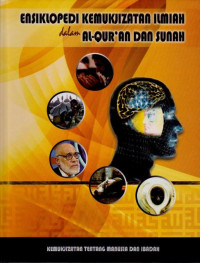 Image of ENSIKLOPEDI KEMUKJIZATAN ILMIAH DALAM ALQURAN DAN SUNAH : JILID 2 KEMUKJIZATAN MANUSIA DAN IBADAH