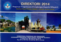 Image of DIREKTORI 2014 PERGURUAN TINGGI SWASTA DILINGKUNGAN KOPERTIS WILAYAH II : KEPULAUAN BANGKA BELITUNG-BENGKULU-LAMPUNG-SUMATERA SELATAN