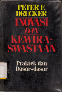 INOVASI DAN KEWIRASWASTAAN PRAKTEK DAN DASAR-DASAR