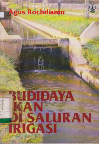 BUDIDAYA IKAN DI SALURAN IRIGASI