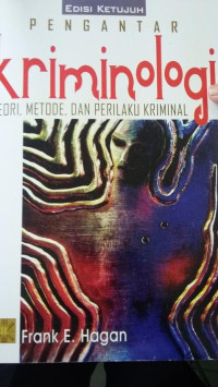 Image of Pengantar Kriminologi : Teori, Metode, dan Perilaku Kriminal