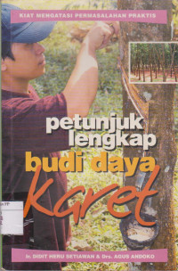 Image of Petunjuk lengkap budidaya karet