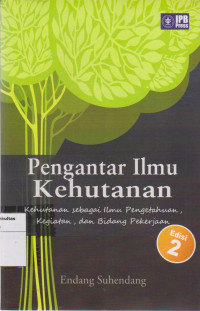Image of Pengantar ilmu kehutanan: kehutanan sebagai ilmu pengetahuan, kegiatan, dan bidang pekerjaan