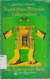 Image of Tranformasi pertanian industrialisasi dan kesempatan kerja