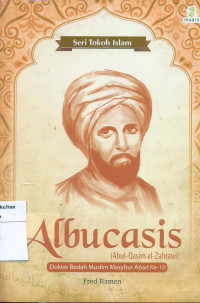 Image of Albucasis Abul-Qasim Al--Zahrawi: dokter bedah muslim masyhur abad ke-10