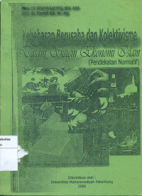 Image of Kebebasan berusaha dan kolektivisme dalam sistem ekonomi islam: pendekatan normatif