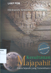Image of Kesultanan majapahit: fakta sejarah yang tersembunyi
