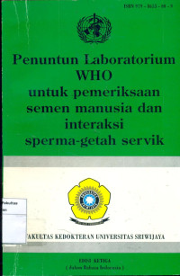 Image of Penuntun laboratorium who  untuk pemeriksaan semen manusia dan interaksi sperma-getah servik