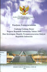 Image of Panduan pemasyarakatan undang-undang dasar negara RI tahun 1945 dan ketetapan MPR RI