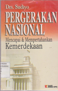 Image of Pergerakan nasional; mencapai & mempertahankan kemerdekaan