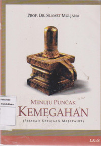 Image of Menuju puncak kemegahan: sejarah kerajaan majapahit