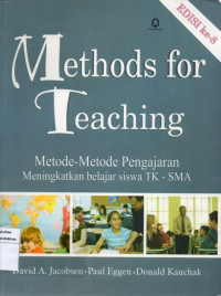 Image of Methods For Teaching: Metode-Metode Pengajaran Meningkatkan Belajar Siswa TK-SMA