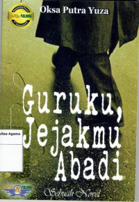 Guruku, Jejakmu Abadi