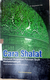 Cara Shalat Menurut Himpunan Putusan Tarjih Muhammadiyah