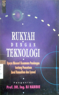 Rukyah Dengan Teknologi: Upaya Mencari Kesamaan Pandangan Tentang Penentuan Awal Ramadhan Dan Syawal